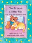 Now I Lay Me Down to Sleep: Actions, Prayers, Poems, and Songs for Bedtime