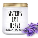 Sister Candle Gifts for Sister for Mothers Day from Sister- 7oz Sister’s Last Nerve Lavender Scented Soy Candle - Unique Birthday Christmas Xmas Present for Sister Best Friend from Sisters