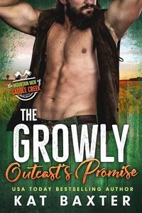 The Growly Outcast's Promise (The Mountain Men of Saddle Creek Book 4)