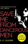 Save Me from Dangerous Men: The new Lisbeth Salander who Jack Reacher would love! A must-read for 2019 (Nikki Griffin 1)