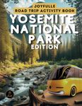 Roadtrip Activity Book Yosemite National Park Edition: Road trip games for kids 8-12