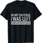 HERSIL Cool Funny tee in My Defense I was Left Unsupervised T-Shirt (Black,M)