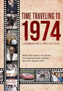 Time Traveling to 1974: Celebrating a Special Year