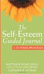 The Self-Esteem Guided Journal: A 10-Week Program