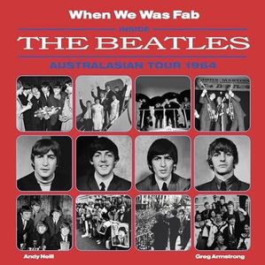 When We Was Fab: Inside the Beatles Australasian Tour 1964