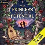 The Princess of Potential: A Humorous Romantic Fantasy