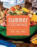 Summer Cooking: Kitchen-Tested Recipes for Picnics, Patios, Grilling and More