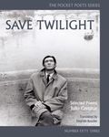 Save Twilight: Selected Poems: Pocket Poets No. 53 (City Lights Pocket Poets Series, 53)