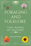 Foraging and Folklore: The Wheel of Nature