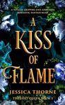 A Kiss of Flame: A completely addictive and unforgettable fantasy romance (The Lost Queen Book 2)