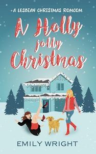 A Holly Jolly Christmas: A Second Chance Lesbian Romance