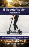 E-Scooter kaufen - Handbuch: Tipps zu Auswahl, Leistung, Nutzung und Zubehör