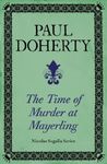 The Time of Murder at Mayerling (Nicholas Segalla series, Book 3): A thrilling mystery from 19th century Vienna