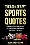 The Book Of Best Sports Quotes: Fun