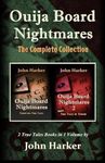 Ouija Board Nightmares: The Complete Collection