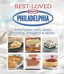 Philadelphia Best-Loved Appetizers, Dips, Sides, Entrees, Desserts & More