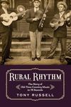 Rural Rhythm: The Story of Old-Time