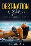 Destination You: An Age-Gap Lesbian Romance