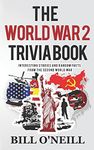 The World War 2 Trivia Book: Intere