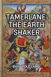 Tamerlane: The Earth Shaker