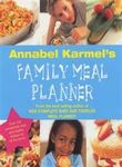 Annabel Karmel's Family Meal Planner: Over 200 great tasting, easy and healthy recipes for all the family