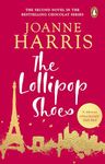 The Lollipop Shoes: The delightful bestselling sequel to Chocolat, from the international multi-million copy selling author