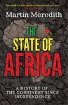 The State of Africa: A History of the Continent Since Independence