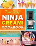 Super Easy Ninja CREAMi Cookbook: Indulge in Easy and Fun Frozen Creations with +180 Quick and Delicious Recipes. Ice Cream, Geleto, Sorbet, Milkshake, Tips & Trick for Perfect Result.