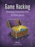 Game Hacking: Developing Autonomous Bots for Online Games