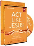 Act Like Jesus Study Guide with DVD: How Can I Put My Faith into Action?