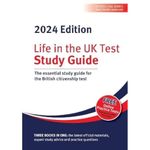 Life in the UK Test: Study Guide 2024: The essential study guide for the British citizenship test