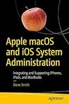 Apple macOS and iOS System Administ