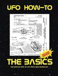 The Basics: The Sampler Book of Ufo Propulsion Technology: 13 (Ufo How-to Aerospace Technical Manuals)