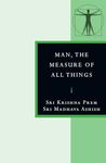 Man, the Measure of All Things: In the Stanzas of Dzyan