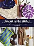 Crochet for the Kitchen: Over 50 Pa