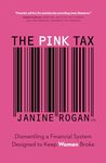 The Pink Tax: Dismantling a Financial System Designed to Keep Women Broke