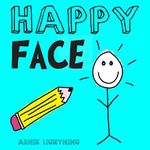 Happy Face: Cute and Fun Story Abou