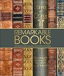 Remarkable Books: The World's Most 
