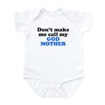 CafePress Dont Make Me Call My God Mother Body Suit Cute Infant Bodysuit Baby Romper Cloud White