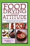 Food Drying with an Attitude: A Fun