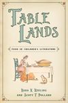 Table Lands: Food in Children's Literature (Children's Literature Association Series)