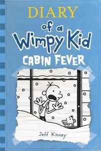 Cabin Fever (Diary of a Wimpy Kid, Book 6)