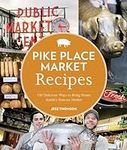Pike Place Market Recipes: 130 Deli