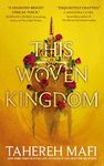 This Woven Kingdom: the brand new YA fantasy romance series from the author of TikTok Made Me Buy It sensation, Shatter Me (This Woven Kingdom)