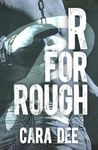 R for Rough (Camassia Cove Universe Book 17)