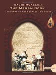 The Maqam Book - A Doorway to Arab Scales and Modes