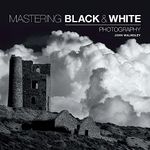 Mastering Black & White Photography