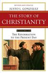 The Story of Christianity: Volume 2: The Reformation to the Present Day: Volume 2: The Reformation to the Present Day (Revised, Updated)