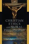 Christian Ethics and Moral Philosophy: An Introduction to Issues and Approaches