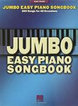 Jumbo Easy Piano Songbook: 200 Songs for All Occasions